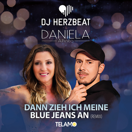 Dann zieh ich meine Blue Jeans an (Remix) ft. Daniela Alfinito | Boomplay Music