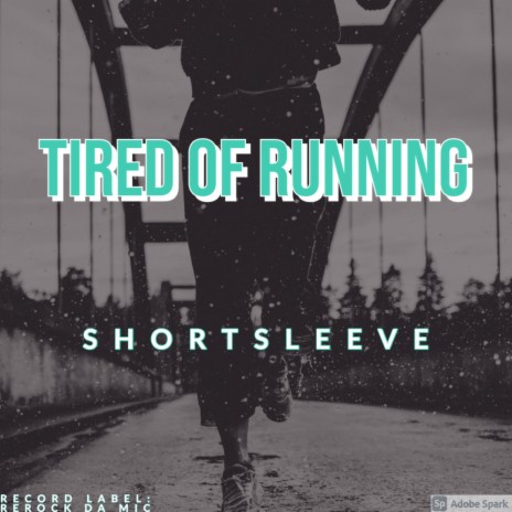 Tired of Running | Boomplay Music