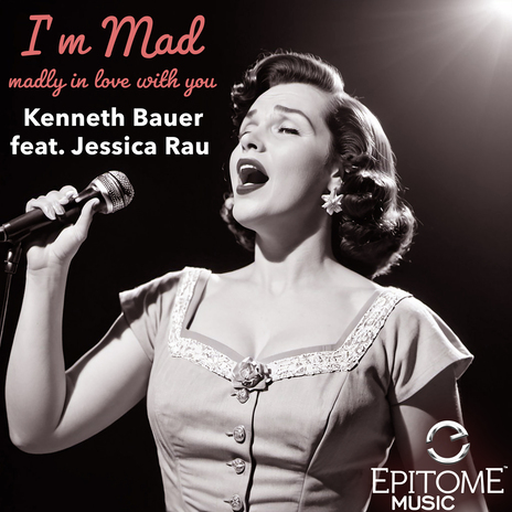 I'm Mad (Madly in Love with You) (feat. Jessica Rau) | Boomplay Music