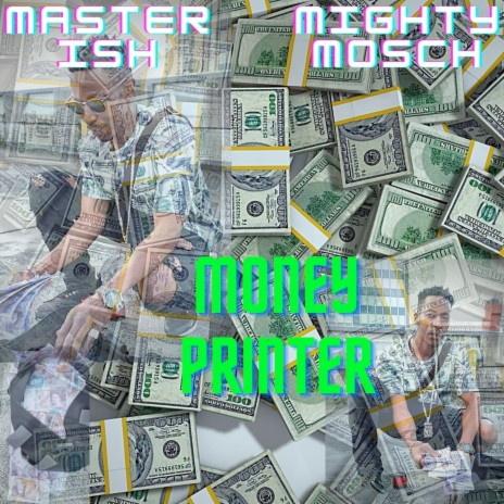 Money Printer ft. Master Ish
