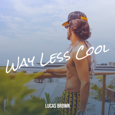 Way Less Cool | Boomplay Music