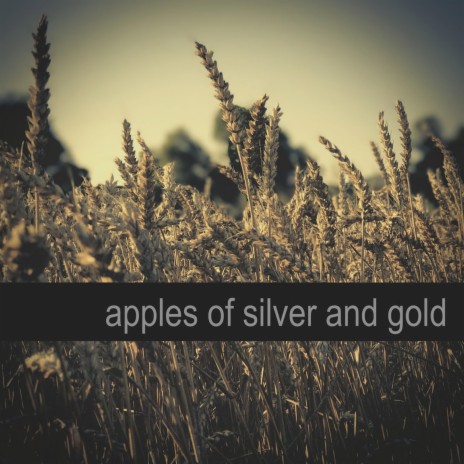 Apples of Silver and Gold | Boomplay Music