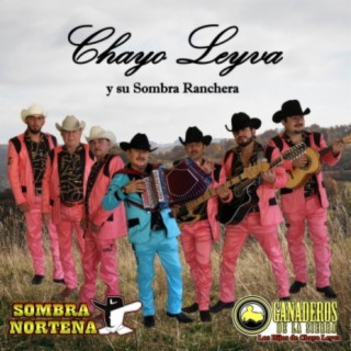 Chayo Leyva Y Su Sombra Ranchera