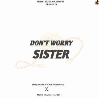 Don't Worry Sister