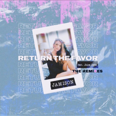 Return the Favor (SoundKid Remix) ft. Jaime Deraz & SoundKid | Boomplay Music
