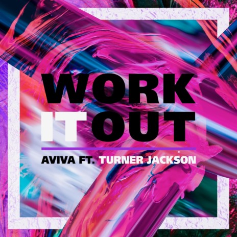 Work It Out (feat. Turner Jackson) | Boomplay Music