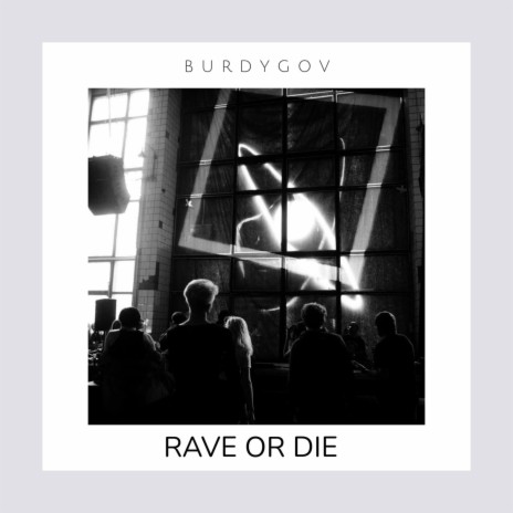 Rave or Die | Boomplay Music