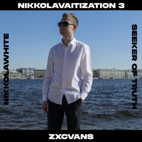 Nikkolavaitization 3 ft. Nikkolawhite & Seeker of Truth | Boomplay Music