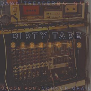 Dirty Tape Sessions Volume I