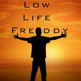 Low Life Freddy