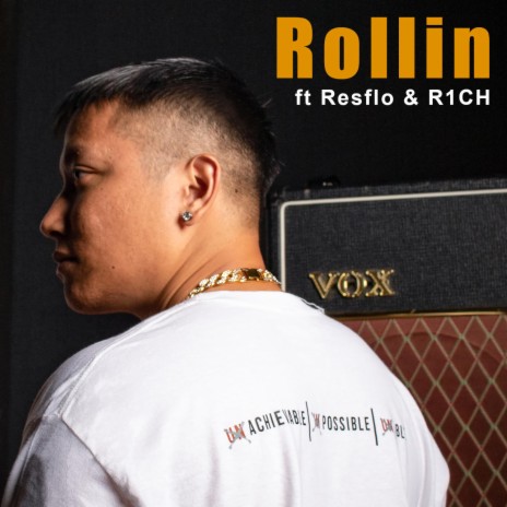 Rollin ft. Resflo & R1CH 🅴 | Boomplay Music