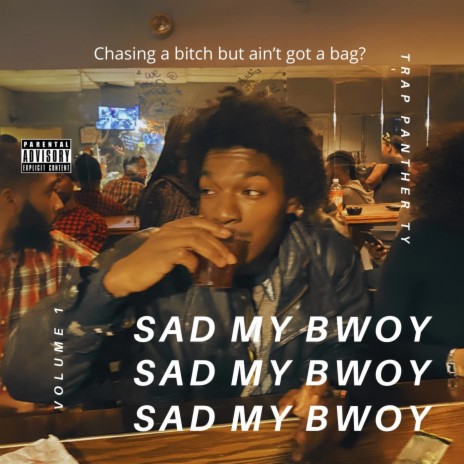 Sad My Bwoy | Boomplay Music