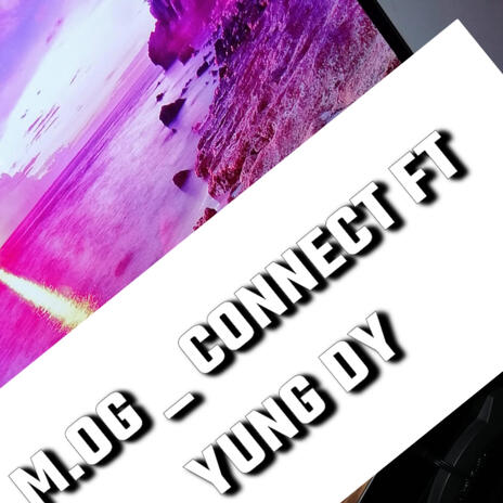 CONNECT ft. YUNG DY | Boomplay Music