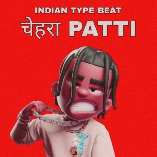 INDIAN TYPE BEAT (CHEHRA PATTI)