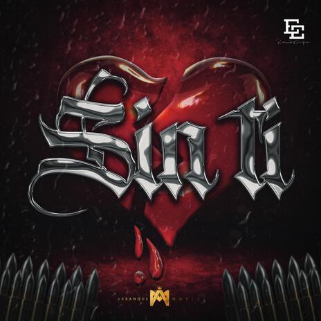 Sin Ti | Boomplay Music