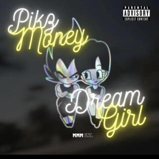 DREAM GIRL PIKZ MONEY