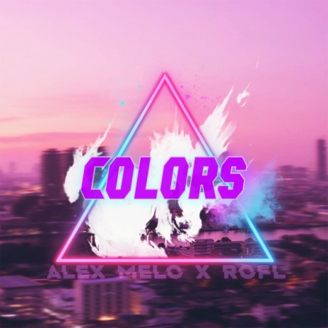 Colours ft. ROFL | Boomplay Music