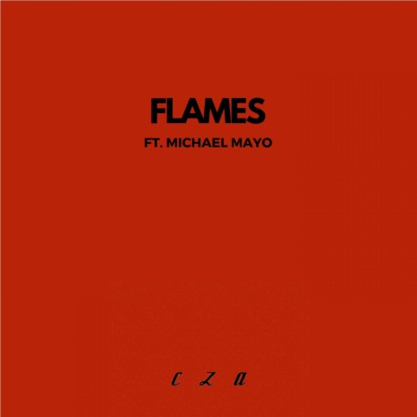 Flames (feat. Michael Mayo) | Boomplay Music