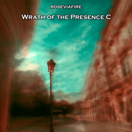 Wrath of the Presence C | Boomplay Music