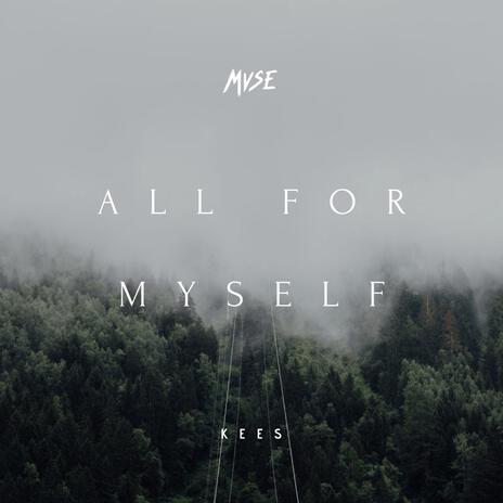 All For Myself ft. Kees | Boomplay Music