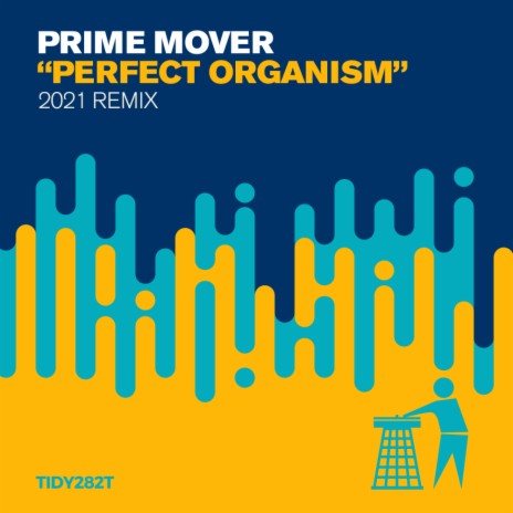 Perfect Organism (Prime Mover 2021 Remix - Radio Edit) | Boomplay Music