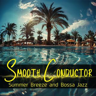 Summer Breeze and Bossa Jazz