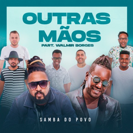 Outras Mãos ft. Walmir Borges | Boomplay Music