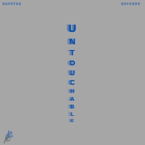 UNTOUCHABLE | Boomplay Music