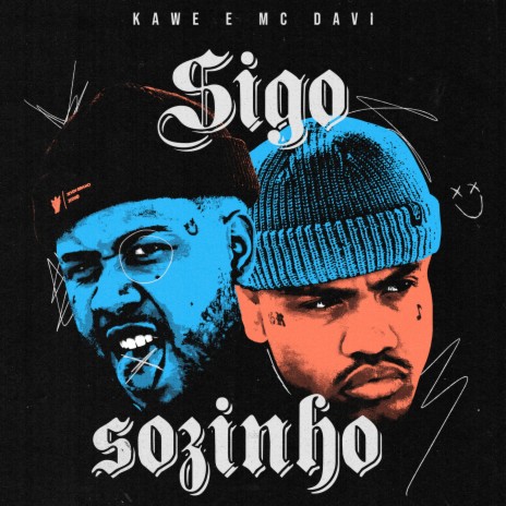 Sigo Sozinho ft. Kawe | Boomplay Music