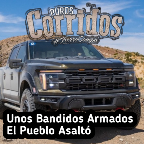 Unos bandidos armados el pueblo asaltó | Boomplay Music