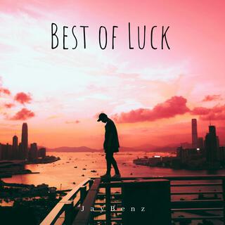 Best of Luck lyrics | Boomplay Music