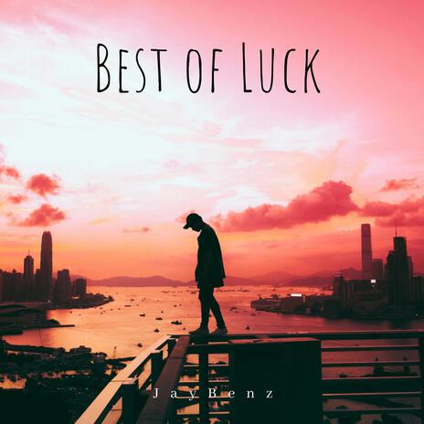 Best of Luck | Boomplay Music