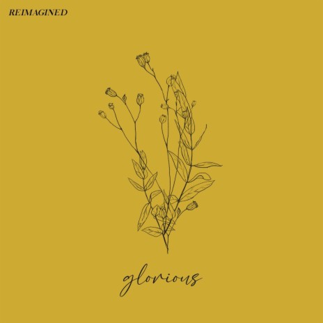 Glorious (Reimagined) ft. Jessica Hollis | Boomplay Music