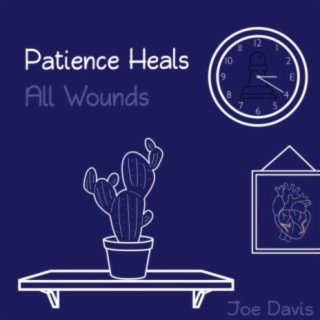 Patience Heals All Wounds