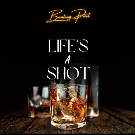 Life's A Shot | Boomplay Music