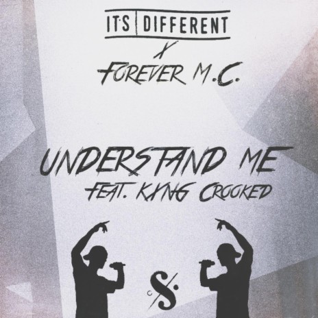 Understand Me ft. Forever M.C. & KXNG Crooked | Boomplay Music