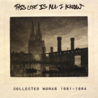 Collected Works 1981 - 1984