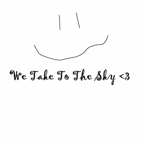 We Take To The Sky