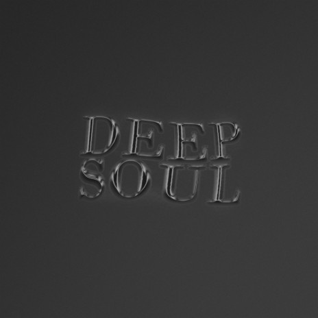 Deep Soul | Boomplay Music