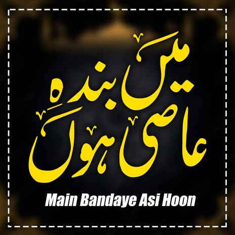 Main Bandaye Asi Hoon (Slowed and Reverb) | Boomplay Music