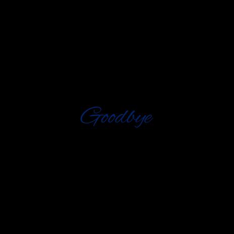 Goodbye | Boomplay Music