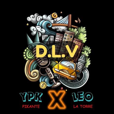 D.L.V ft. Leo La Torre | Boomplay Music