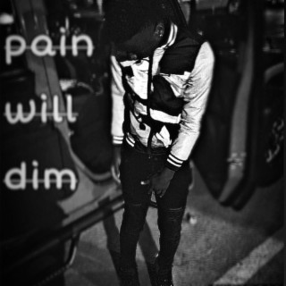 The Pain Will Dim