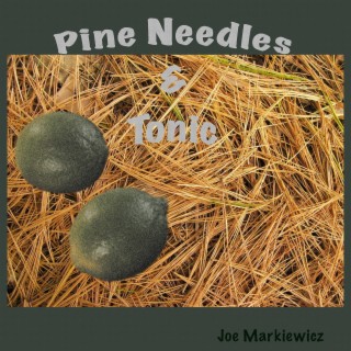 Pine Needles & Tonic