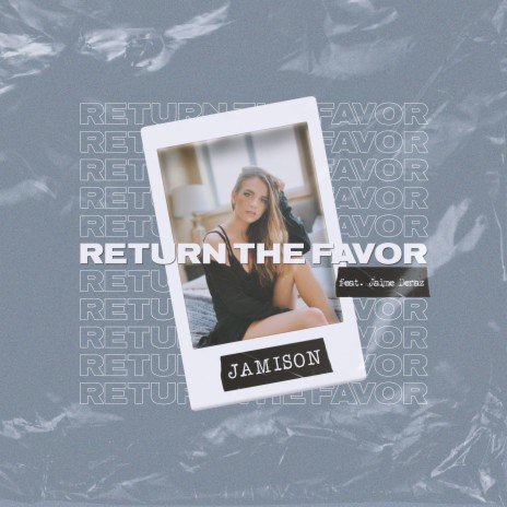 Return the Favor ft. Jaime Deraz