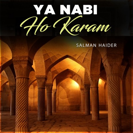 Ya Nabi Ho Karam | Boomplay Music