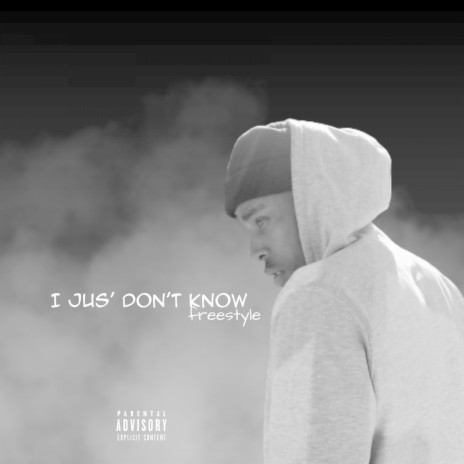 I Jus' Don't Know (Freestyle) | Boomplay Music