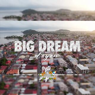 Big dream