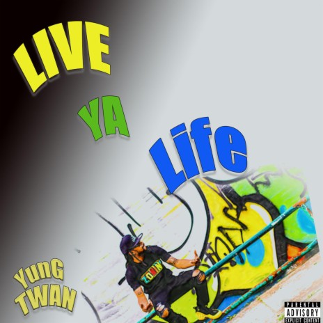 Live Ya Life | Boomplay Music