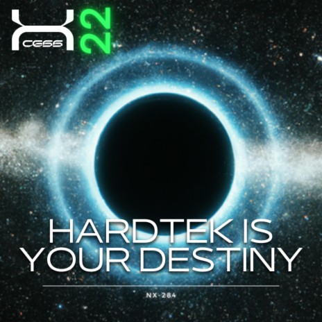 Hardtek Is Your Destiny ft. NX-284 | Boomplay Music